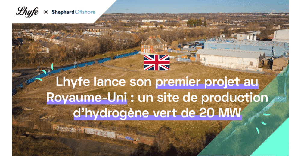 Lhyfe lance son premier projet au Royaume-Uni :un site de production d’hydrogène vert de 20 MW